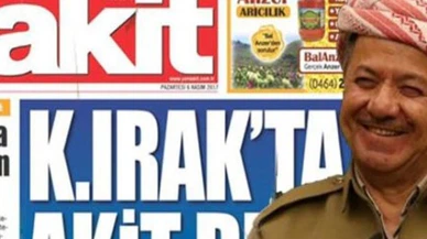 Akit: Haberlerimiz, Barzani'nin sonunu hazırladı!