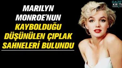 Marilyn Monroe'nun, kaybolduğu düşünülen çıplak sahneleri bulundu