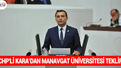 CHP'li Kara'dan Manavgat Üniversitesi Teklifi