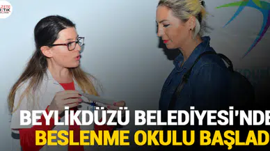 BEYLİKDÜZÜ BELEDİYESİ'NDE BESLENME OKULU BAŞLADI