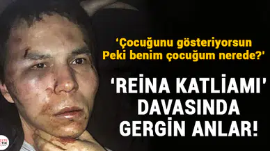 'Reina Katliamı' davasında gergin anlar!