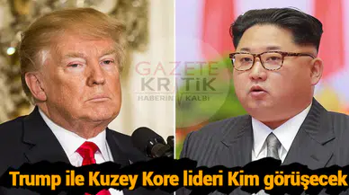 ABD Başkanı Trump ile Kuzey Kore lideri Kim görüşecek
