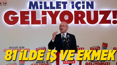 CHP'den 81 ilde iş ve ekmek sözü