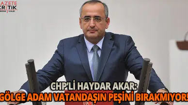 AKAR; GÖLGE ADAM VATANDAŞIN PEŞİNİ BIRAKMIYOR