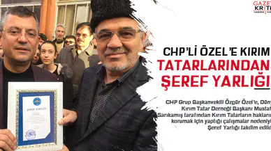 CHP'li Özel'e Kırım Tatarlarından 'Şeref Yarlığı'