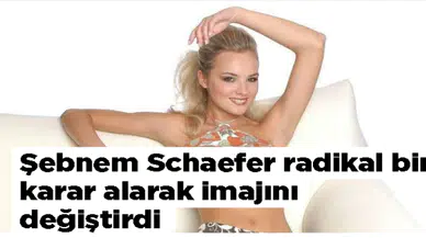 Şebnem Schaefer radikal bir karar alarak imajını değiştirdi