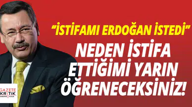 Gökçek'ten son dakika flaş açıklama: Niye istifa ettiğimi yarın öğreneceksiniz