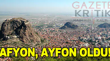 AFYON, AYFON OLDU