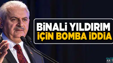 Binali Yıldırım için bomba iddia