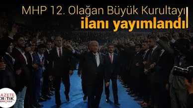 MHP 12. Olağan Büyük Kurultayı ilanı yayımlandı