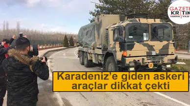 Karadeniz'e giden askeri araçlar dikkat çekti
