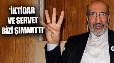 Dilipak: İktidar ve servet bizi şımarttı, zalimlerden olduk