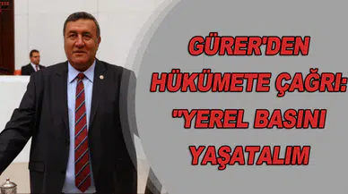 GÜRER'DEN HÜKÜMETE ÇAĞRI: