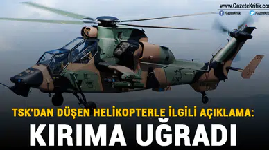 TSK'dan düşen helikopterle ilgili açıklama: Kırıma uğradı