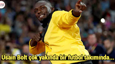 Usain Bolt çok yakında bir futbol takımında...