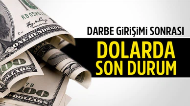 İşte Dolarda Son Durum