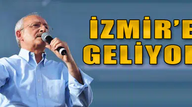 Kılıçdaroğlu İzmir'e Geliyor