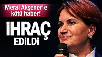 Meral Akşener'e büyük şok! Akşener MHP'den İhraç Edildi