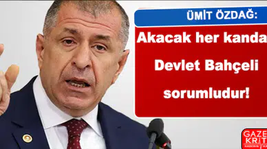 Mersin'de saldırıya uğrayan Ümit Özdağ: Akacak her kandan Bahçeli sorumludur!