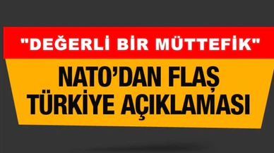 NATO'dan flaş 'Türkiye' açıklaması