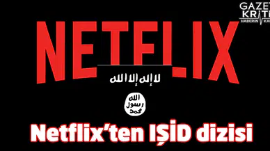 Netflix'ten IŞİD dizisi
