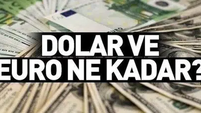 26 Mayıs 2025: Dolar ve Euro Kurları Güncel Durum