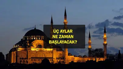 Üç aylar ne zaman başlıyor?