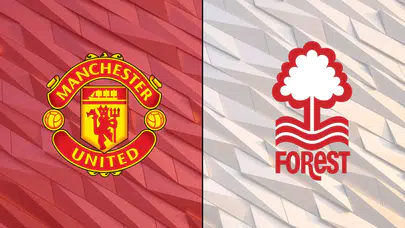 Manchester United - Nottingham Forest maçı hangi kanalda, saat kaçta? İlk 11’ler belli oldu