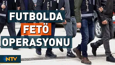 Futbolda FETÖ operasyonu!