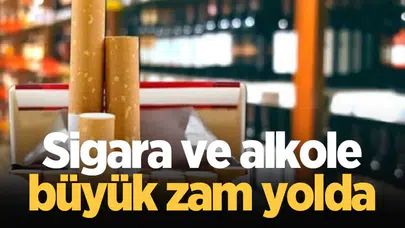 Alkol ve sigaraya büyük zam!