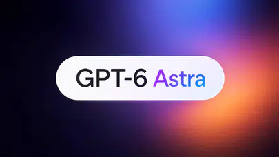 OpenAI, GPT-6 Astra modelini duyurdu: "AGI çağı" iddiası tartışma yarattı