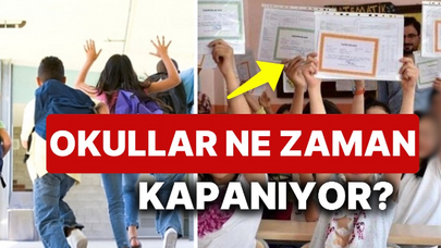 2025 Okullar Ne Zaman Kapanacak? Karneler Hangi Tarihte Alınacak?