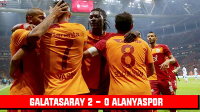 Galatasaray 2 - 0 Alanyaspor