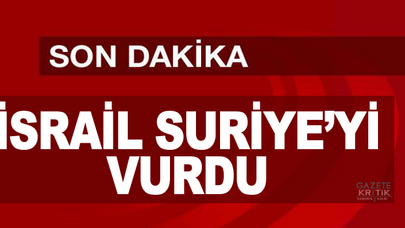 İsrail Suriye'yi vurdu