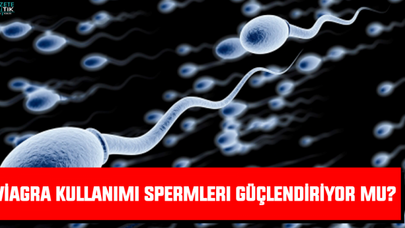 Viagra kullanımı spermleri güçlendiriyor mu?