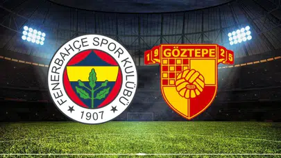Fenerbahçe Göztepe maçı ne zaman, saat kaçta, hangi kanalda?