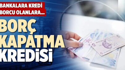 Garanti Bankası'ndan borç kapatma kredisi!