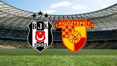 Beşiktaş - Göztepe maçı ne zaman, saat kaçta, hangi kanalda? Beşiktaş - Göztepe maçı ilk 11'leri belli oldu