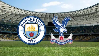 Manchester City - Crystal Palace ilk 11'leri belli oldu!  Manchester City - Crystal Palace ne zaman, saat kaçta hangi kanalda?