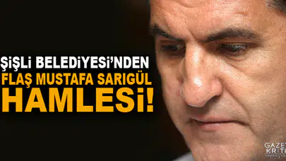Şişli Belediyesi'nden flaş Mustafa Sarıgül hamlesi!