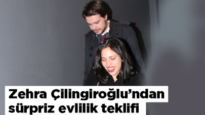 Zehra Çilingiroğlu'ndan sürpriz evlilik teklifi