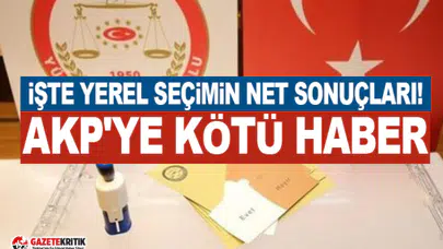 İşte yerel seçimin net sonuçları! AKP'ye kötü haber