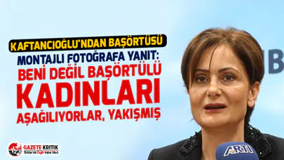 Kaftancıoğlu'ndan başörtüsü montajlı fotoğrafa yanıt: Beni değil başörtülü kadınları aşağılıyorlar, yakışmış