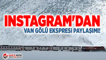 Instagram'dan Van Gölü Ekspresi paylaşımı!