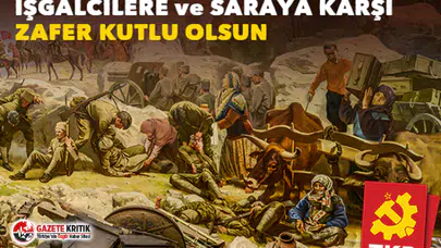 İŞGALCİLERE ve SARAYA KARŞI ZAFER KUTLU OLSUN