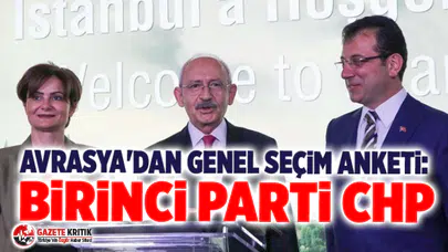 Avrasya'dan genel seçim anketi: Birinci parti CHP