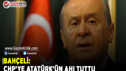 Bahçeli: CHP'ye Atatürk'ün Ahı Tuttu