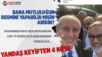 Muharrem İnce ile yandaş yazarın keyfi dört köşe! İşte o selfi!