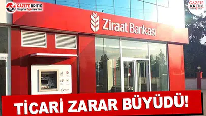 Ziraat Bankası’nın Ticari Zararı Büyüdü
