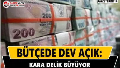 Bütçede Dev Açık: Kara Delik Büyüyor!